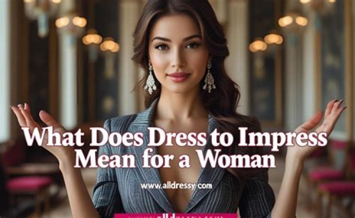 What does dress to impress mean for a job interview?